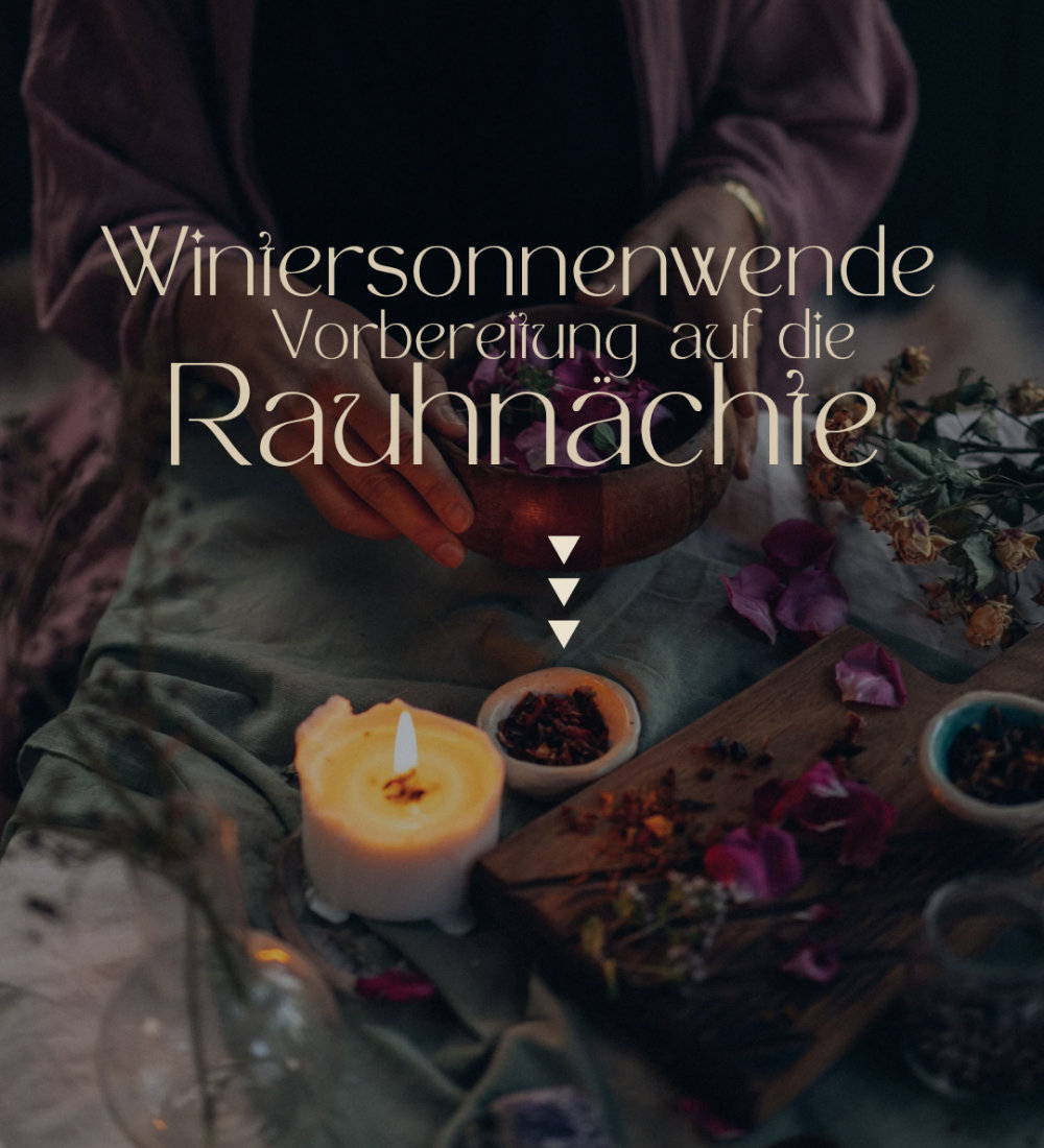 Wintersonnenwende - Eine Vorbereitung auf die Rauhennächte